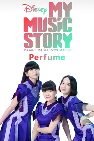 Постер: Disney My Music Story: Perfume