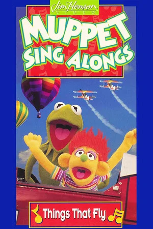 Постер: Muppet Sing Alongs: Things That Fly