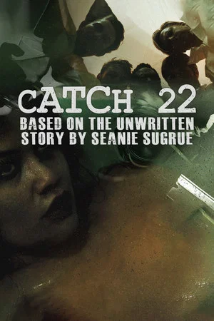 Постер: Catch 22: Based on the Unwritten Story by Seanie Sugrue
