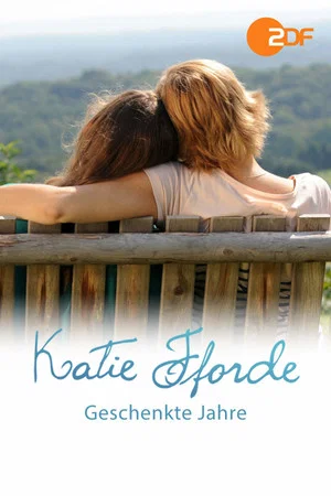 Постер: Katie Fforde: Geschenkte Jahre