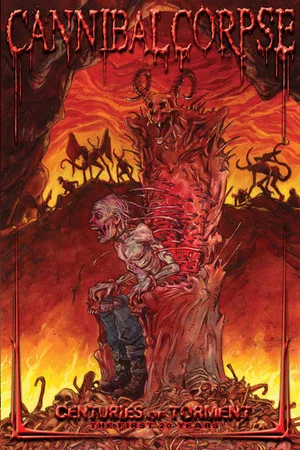 Постер: Cannibal Corpse: Centuries of Torment