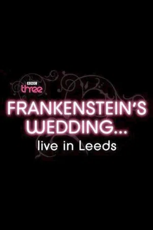 Постер: Frankenstein's Wedding... Live in Leeds