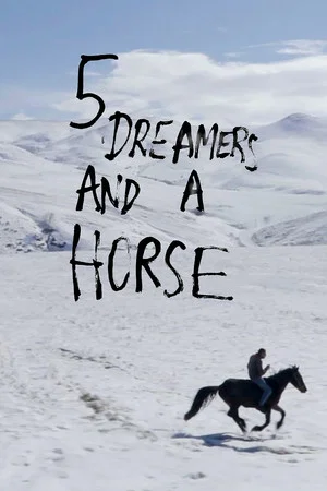 Постер: 5 Dreamers and a Horse