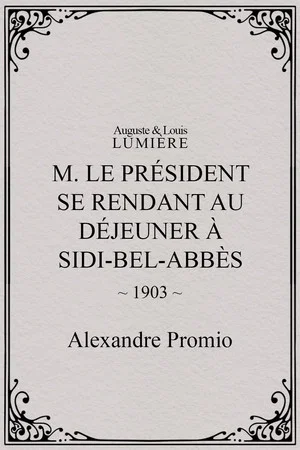 Постер: M. le président se rendant au déjeuner à Sidi-Bel-Abbès