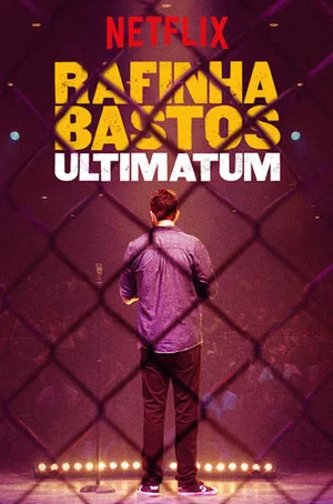 Постер: Rafinha Bastos: Ultimatum