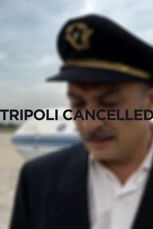 Постер: Tripoli Cancelled