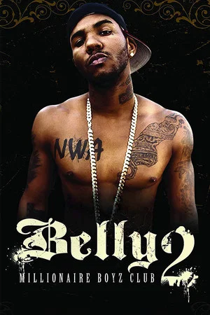Постер: Belly 2: Millionaire Boyz Club