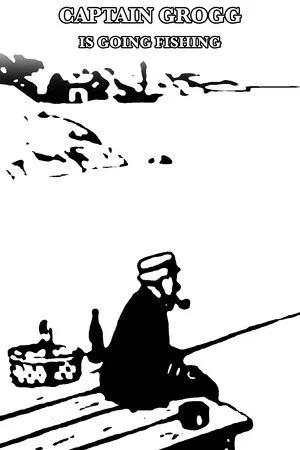 Постер: Captain Grogg is Going Fishing