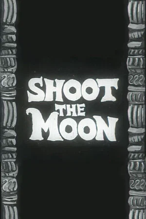 Постер: Shoot the Moon