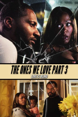 Постер: The Ones We Love Part III