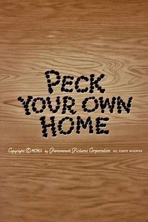 Постер: Peck Your Own Home