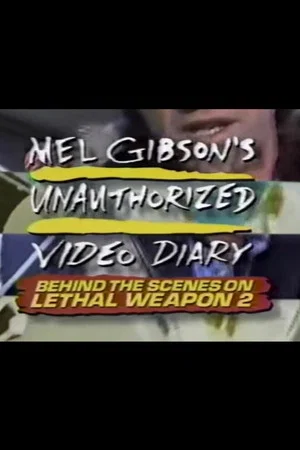 Постер: Mel Gibson's Unauthorized Video Diary