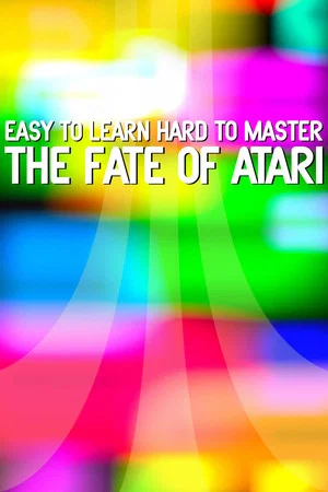 Постер: Easy to Learn, Hard to Master: The Fate of Atari