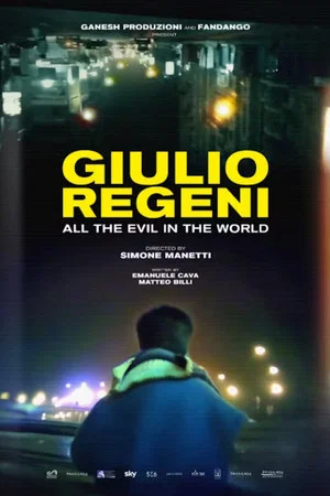 Постер: Giulio Regeni: All The Evil In The World