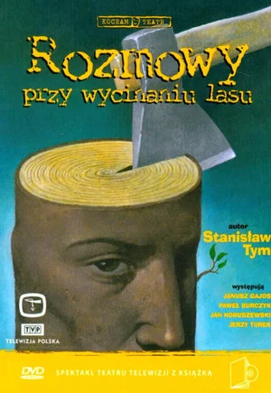 Постер: Rozmowy przy wycinaniu lasu