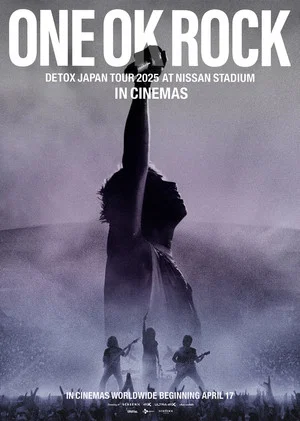 Постер: ONE OK ROCK DETOX JAPAN TOUR AT NISSAN STADIUM 2025 IN CINEMAS
