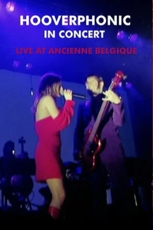 Постер: Hooverphonic: Live at Ancienne Belgique
