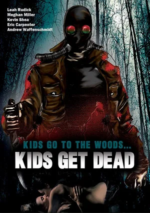 Постер: Kids Go to the Woods... Kids Get Dead