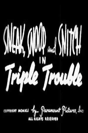 Постер: Sneak, Snoop and Snitch in Triple Trouble