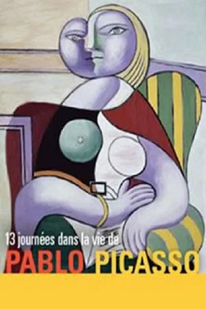 Постер: 13 Days in the Life of Pablo Picasso