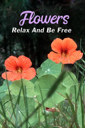 Постер: Flowers: Relax and Be Free