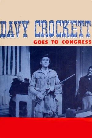 Постер: Davy Crockett Goes to Congress
