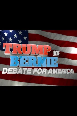 Постер: Trump vs. Bernie: Debate for America