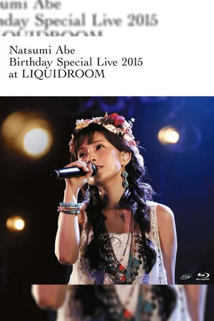 Постер: Abe Natsumi 2015 Autumn ~Birthday Special Live~ at LIQUIDROOM