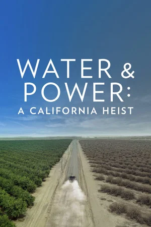 Постер: Water & Power: A California Heist