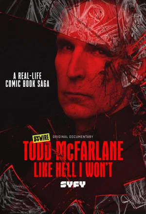 Постер: Todd McFarlane: Like Hell I Won't