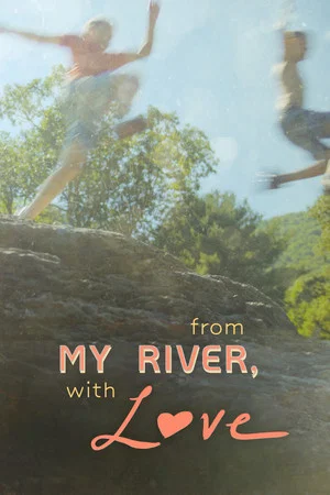 Постер: From My River, with Love
