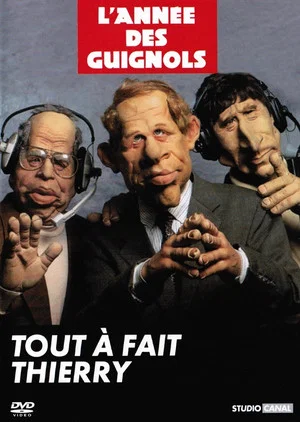 Постер: L'Année des Guignols - Tout à fait Thierry