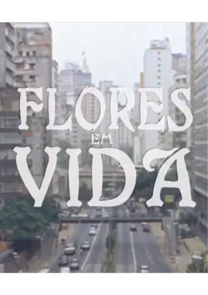 Постер: Flores em Vida