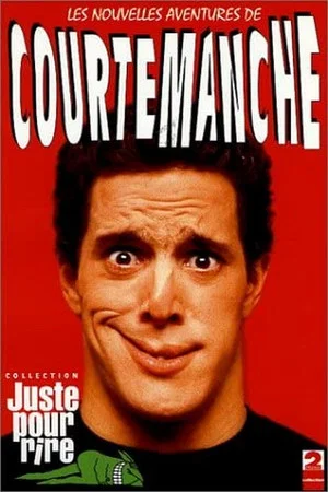Постер: Les Nouvelles Aventures de Courtemanche