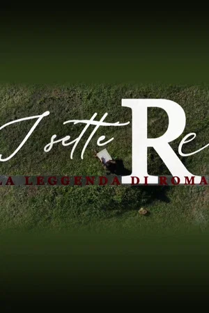 Постер: The Seven Kings - The Legend of Rome