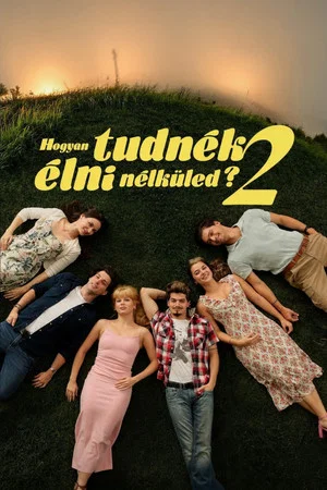 Постер: Hogyan tudnék élni nélküled 2.
