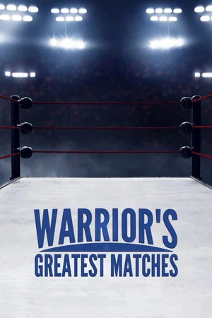 Постер: Warrior's Greatest Matches