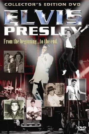 Постер: Elvis Presley: From the Beginning to the End