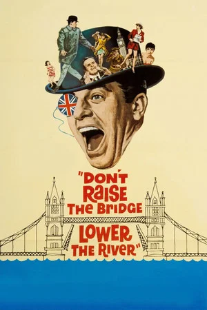 Постер: Don't Raise the Bridge, Lower the River