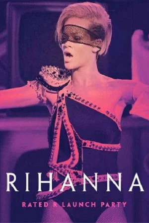 Постер: Rihanna - Rated R Launch Party