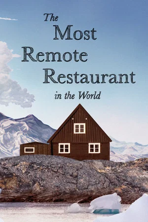 Постер: The Most Remote Restaurant in the World