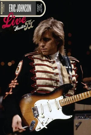 Постер: Eric Johnson - Live from Austin TX 1988