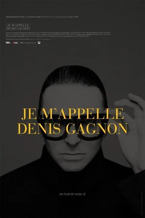 Постер: Je m'appelle Denis Gagnon