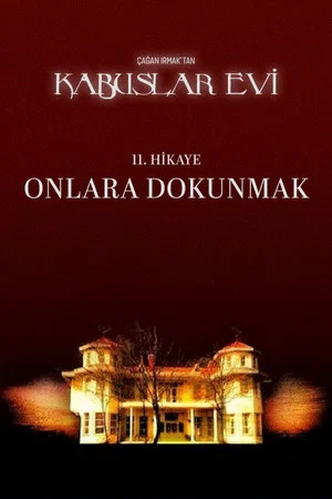 Постер: Kabuslar Evi: Onlara Dokunmak