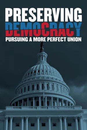 Постер: Preserving Democracy: Pursuing a More Perfect Union