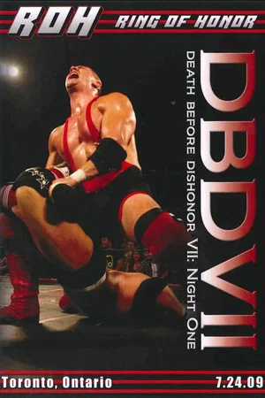 Постер: ROH: Death Before Dishonor VII - Night 1