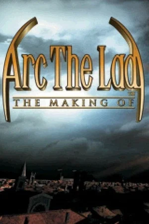 Постер: The Making of Arc the Lad
