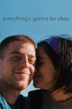 Постер: Everything's Gonna Be Okay