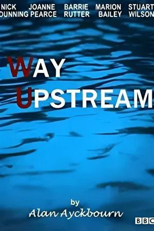 Постер: Way Upstream