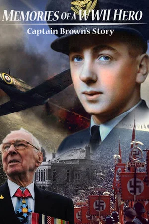 Постер: Memories of a World War II Hero: Captain Brown's Story